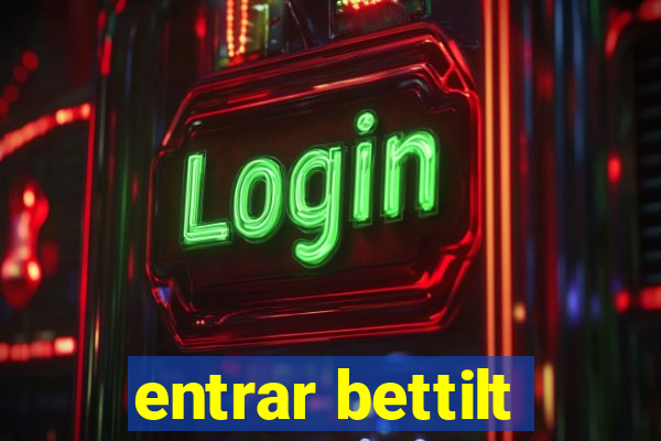 entrar bettilt